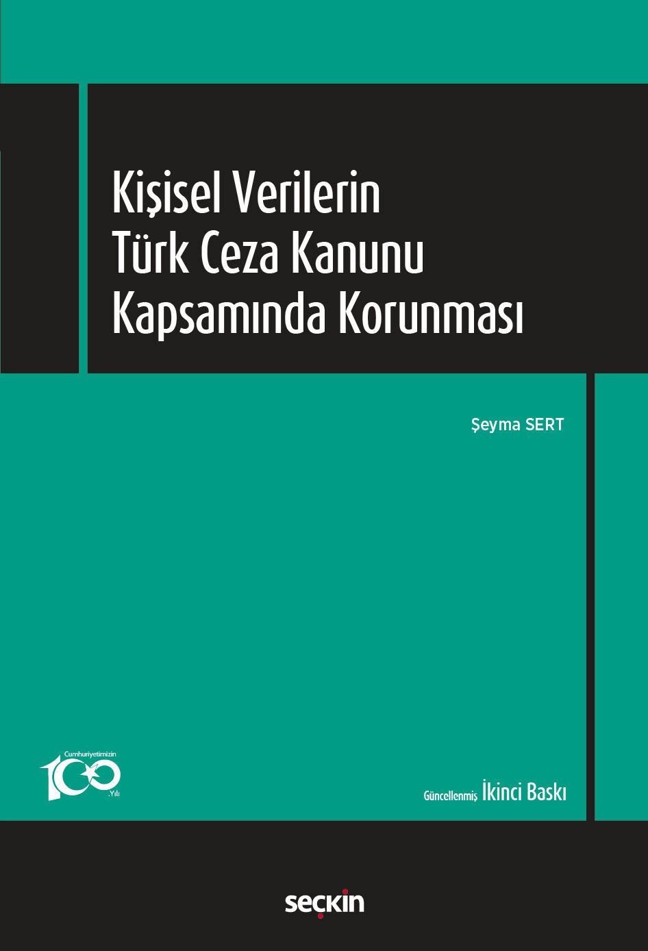 Kişisel Verilerin Türk Ceza Kanunu Kapsamında Korunması Seçkin Yayıncılık