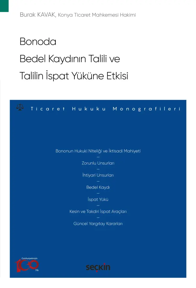 Bonoda Bedel Kaydının Talili ve Talilin İspat Yüküne Etkisi – Ticaret Hukuku Monografileri – Seçkin Yayıncılık