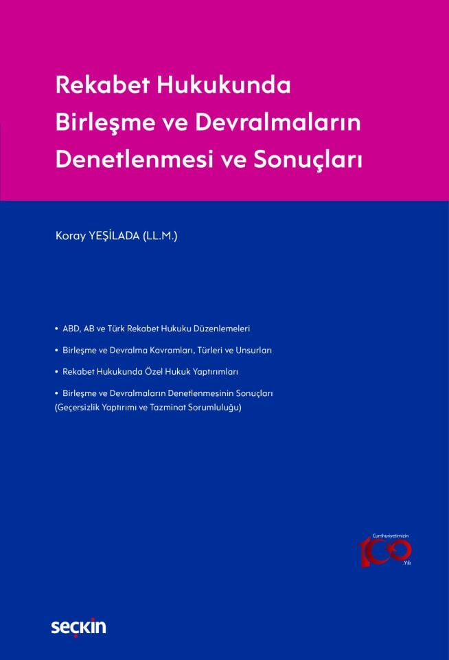 Rekabet Hukukunda Birleşme ve Devralmaların Denetlenmesi ve Sonuçları Seçkin Yayıncılık