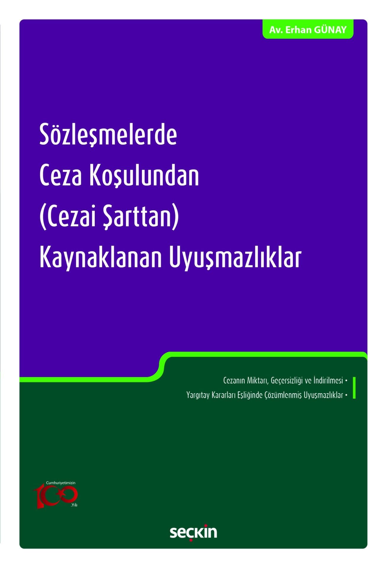 Sözleşmelerde Ceza Koşulundan (Cezai Şarttan) Kaynaklanan Uyuşmazlıklar Seçkin Yayıncılık