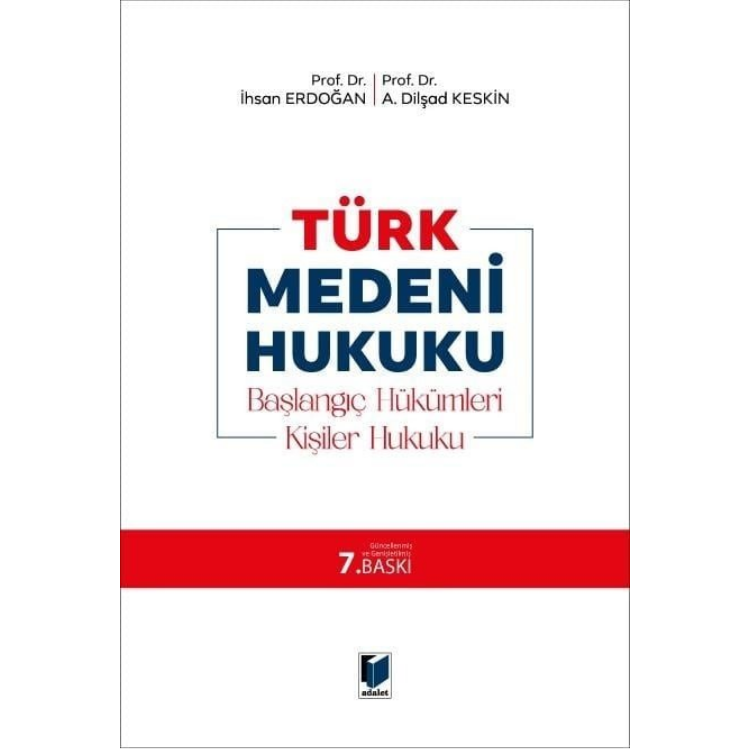 Türk Medeni Hukuku - Başlangıç Hükümleri, Kişiler Hukuku Adalet Yayınevi