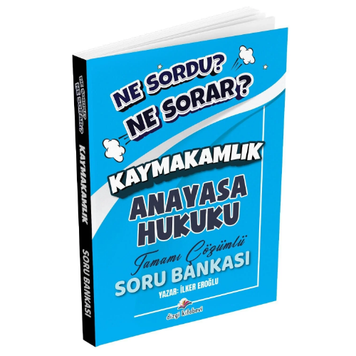 Hukuk Atölyesi Kaymakamlık Ne Sordu Ne Sorar Anayasa Hukuku Tamamı Çözümlü Soru Bankası İlker Eroğlu Dizgi Kitap Yayınları