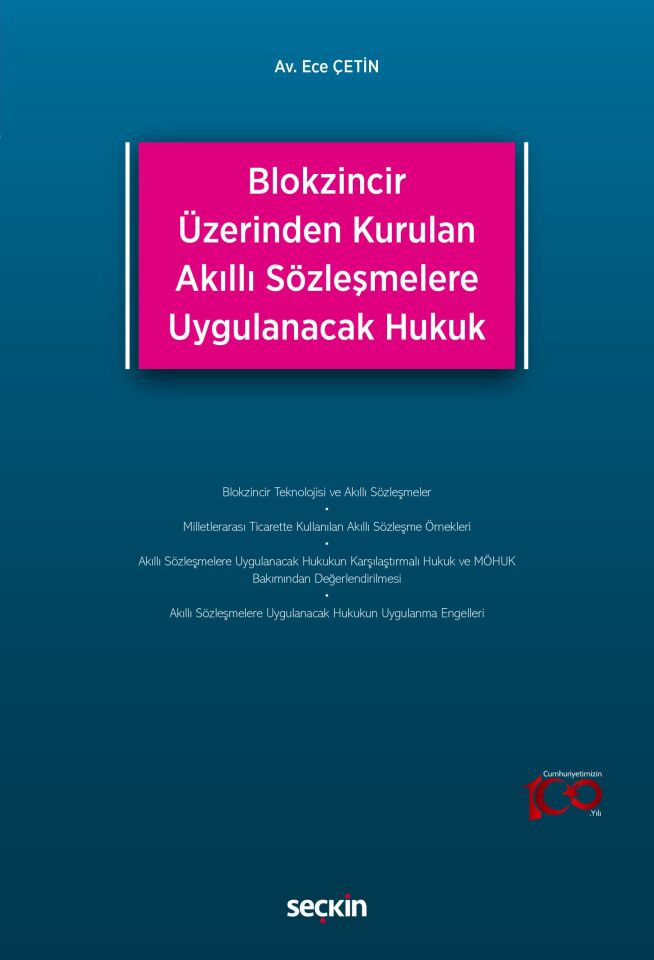 Blokzincir Üzerinden Kurulan Akıllı Sözleşmelere Uygulanacak Hukuk Seçkin Yayıncılık