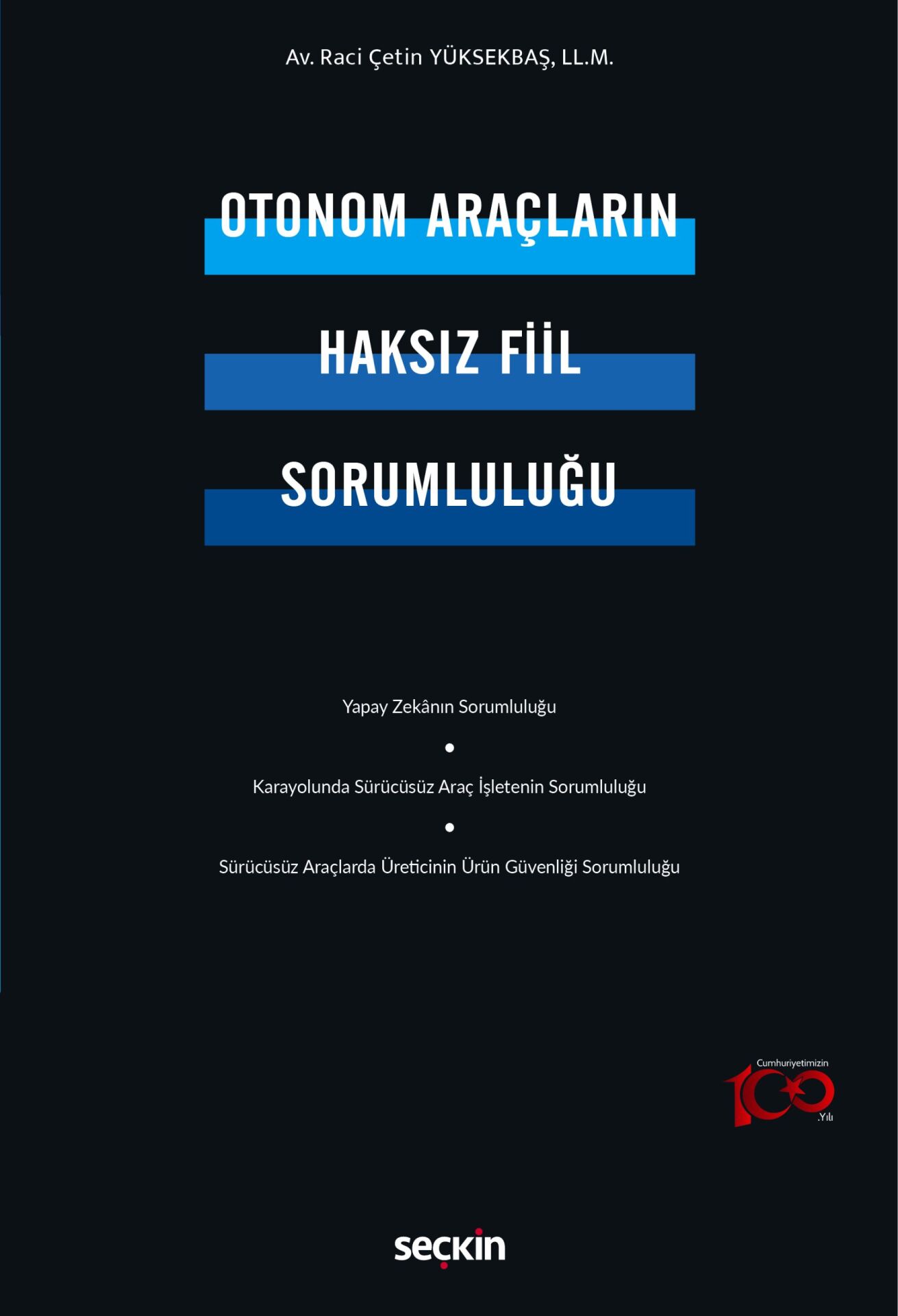 Otonom Araçların Haksız Fiil Sorumluluğu Seçkin Yayıncılık