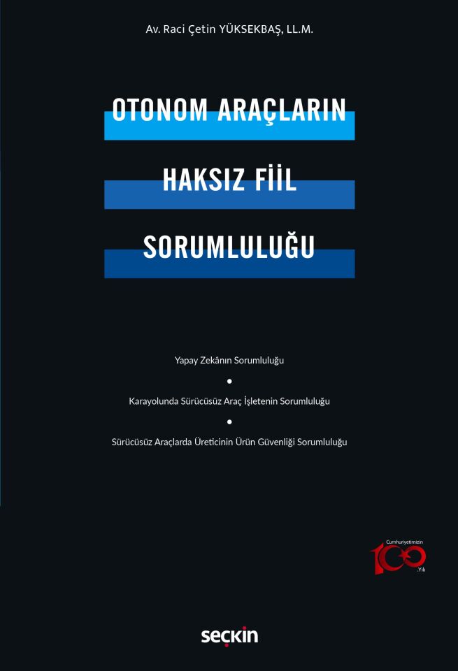 Otonom Araçların Haksız Fiil Sorumluluğu Seçkin Yayıncılık