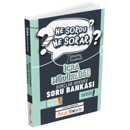 Hukuk Atölyesi İcra Müdürlüğü Ne Sordu Ne Sorar Borçlar Hukuku Tamamı Çözümlü Soru Bankası Mustafa Dinçdemir Dizgi Kitap Yayınları