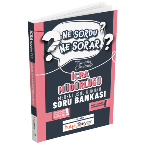Hukuk Atölyesi İcra Müdürlüğü Ne Sordu Ne Sorar Medeni Usul Hukuku Tamamı Çözümlü Soru Bankası Cem Şahin Dizgi Kitap Yayınları