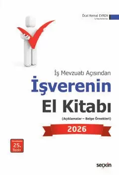 İş Mevzuatı Açısından İşverenin El Kitabı 2026 (Açıklamalar – Belge Örnekleri) Seçkin Yayıncılık