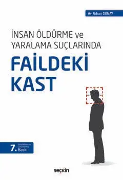 İnsan Öldürme ve Yaralama Suçlarında  Faildeki Kast Seçkin Yayıncılık
