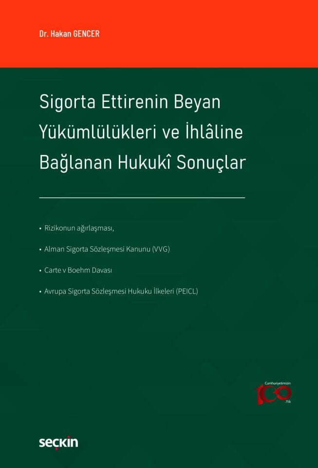 Sigorta Ettirenin Beyan Yükümlülükleri ve İhlâline Bağlanan Hukukî Sonuçlar Seçkin Yayıncılık
