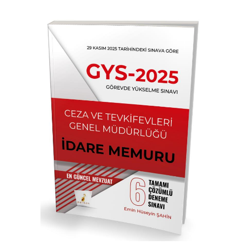 2025 GYS Ceza ve Tevkifevleri Genel Müdürlüğü İdare Memuru 6 Çözümlü Deneme- Pelikan Yayınevi