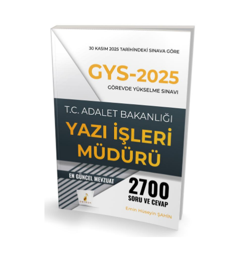 GYS 2025 Adalet Bakanlığı Görevde Yükselme Yazılı Sınavı Yazı İşleri Müdürü 2700 Soru Cevap- Pelikan Yayınevi