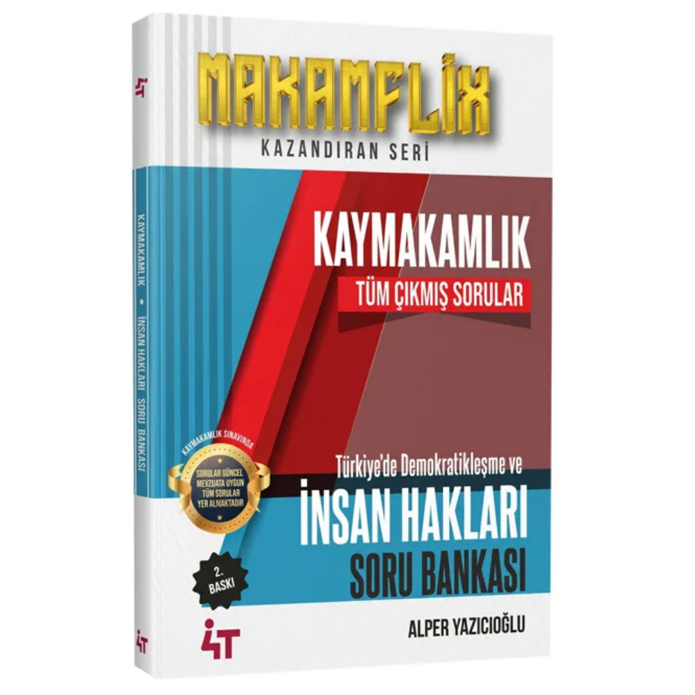 Kaymakamlık Türkiye’de Demokratikleşme ve İnsan Hakları Tüm Çıkmış Sorular 2. Baskı- 4T Yayınları