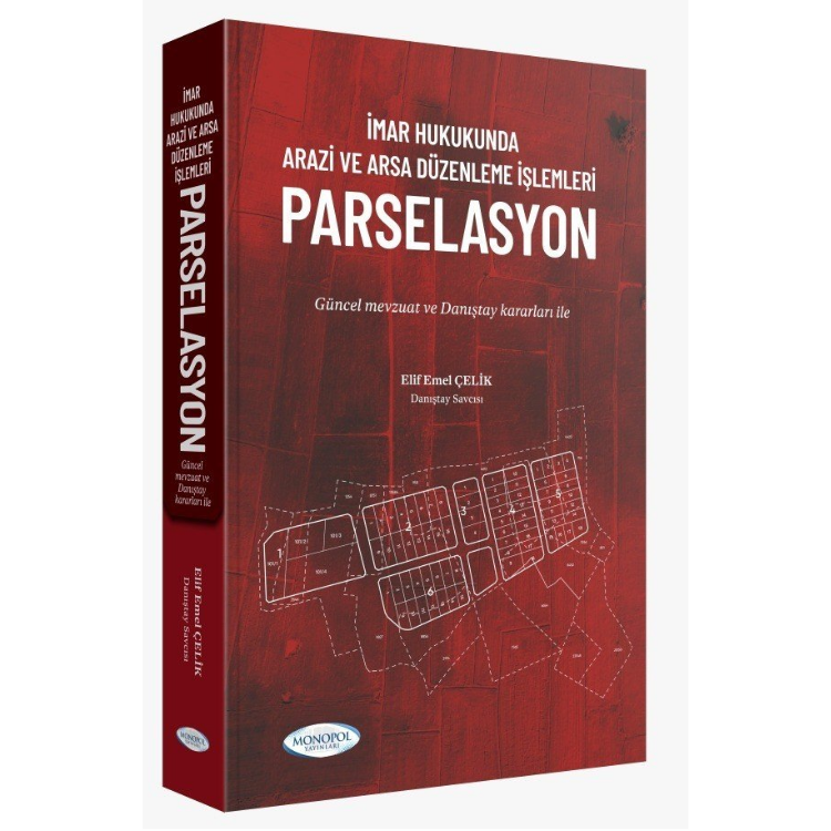 İmar Hukukunda Arazi ve Arsa Düzenleme İşlemleri Parselasyon Monopol Yayınları