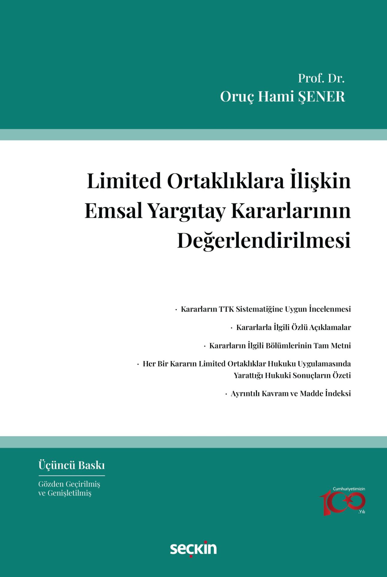 Limited Ortaklıklara İlişkin Emsal Yargıtay Kararlarının Değerlendirilmesi Seçkin Yayıncılık