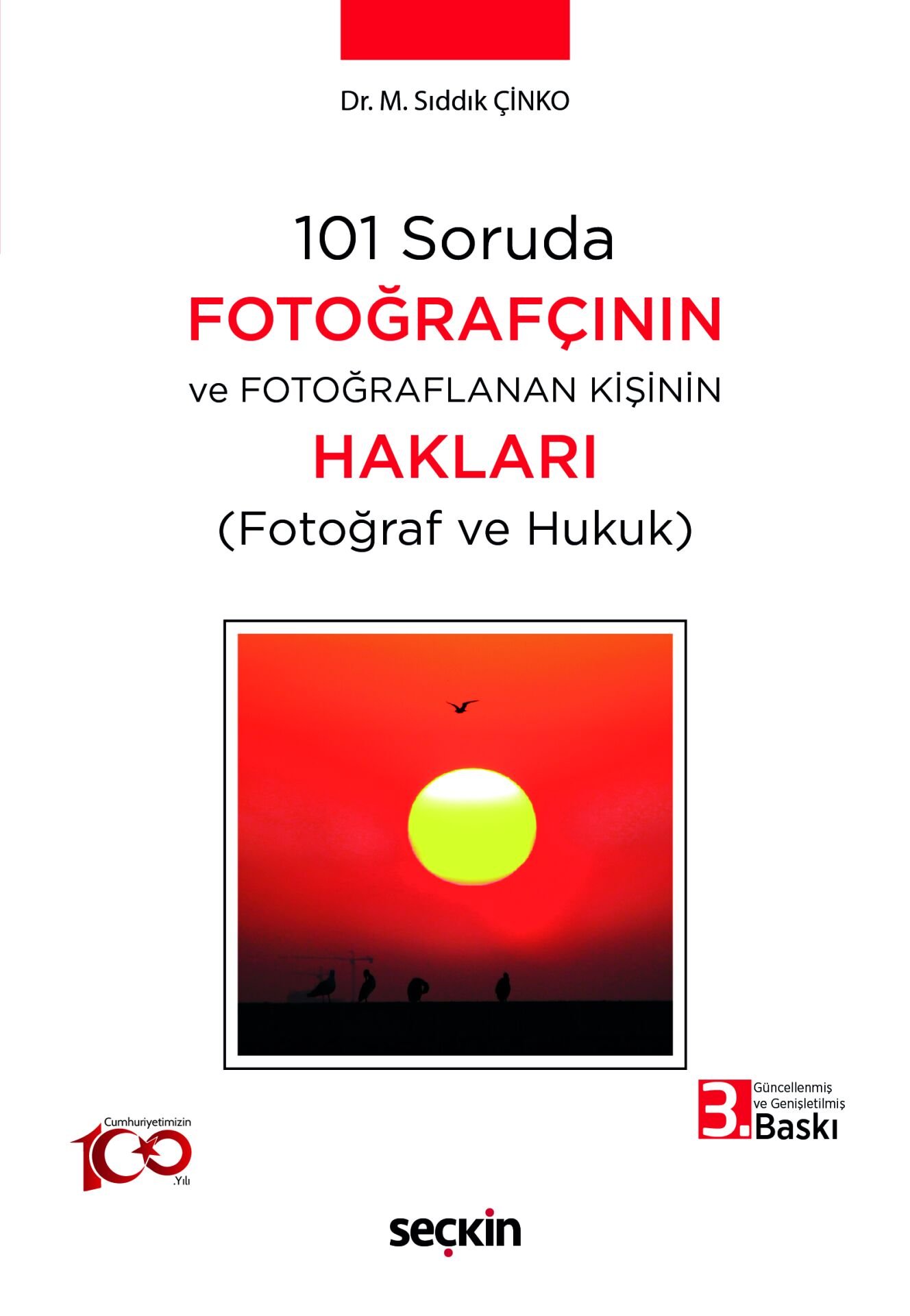 101 Soruda Fotoğrafçının ve Fotoğraflanan Kişinin Hakları Seçkin Yayıncılık