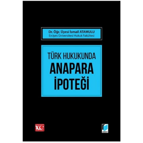 Türk Hukukunda Anapara İpoteği Adalet Yayınevi