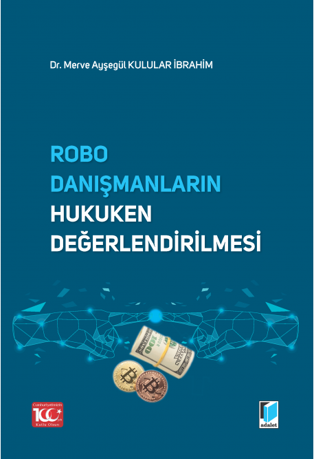 Robo Danışmanların Hukuken Değerlendirilmesi Adalet Yayınevi