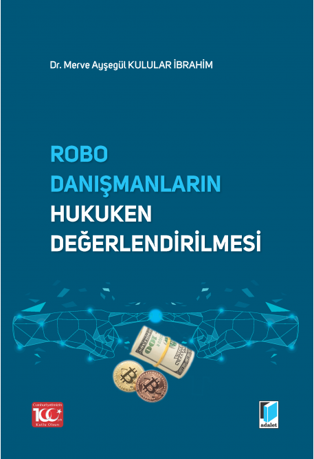 Robo Danışmanların Hukuken Değerlendirilmesi Adalet Yayınevi