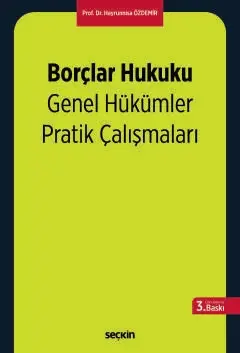 Borçlar Hukuku Genel Hükümler Pratik Çalışmaları Seçkin Yayıncılık