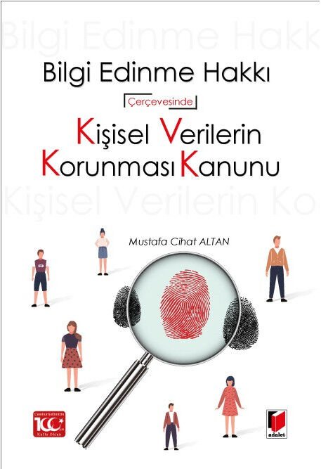 Bilgi Edinme Hakkı Kapsamında Kişisel Verilerin Korunması Kanunu Adalet Yayınevi