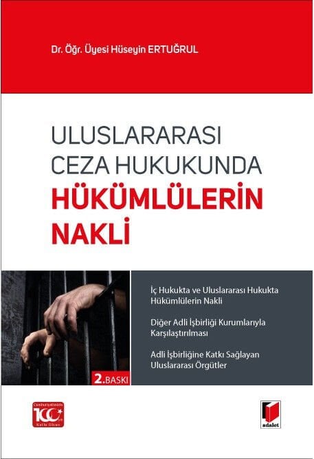 Uluslararası Ceza Hukukunda Hükümlülerin Nakli Adalet Yayınevi
