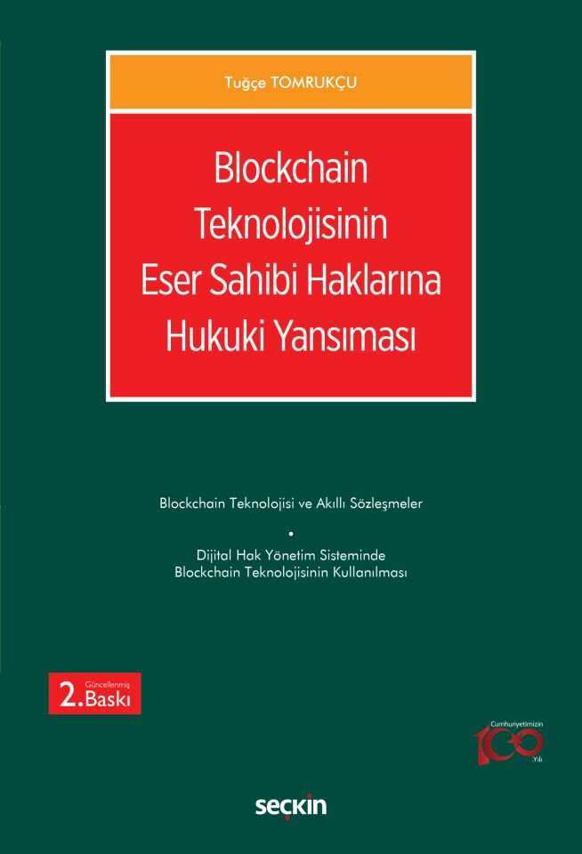 Blockchain Teknolojisinin Eser Sahibi Haklarına Hukuki Yansıması Seçkin Yayıncılık