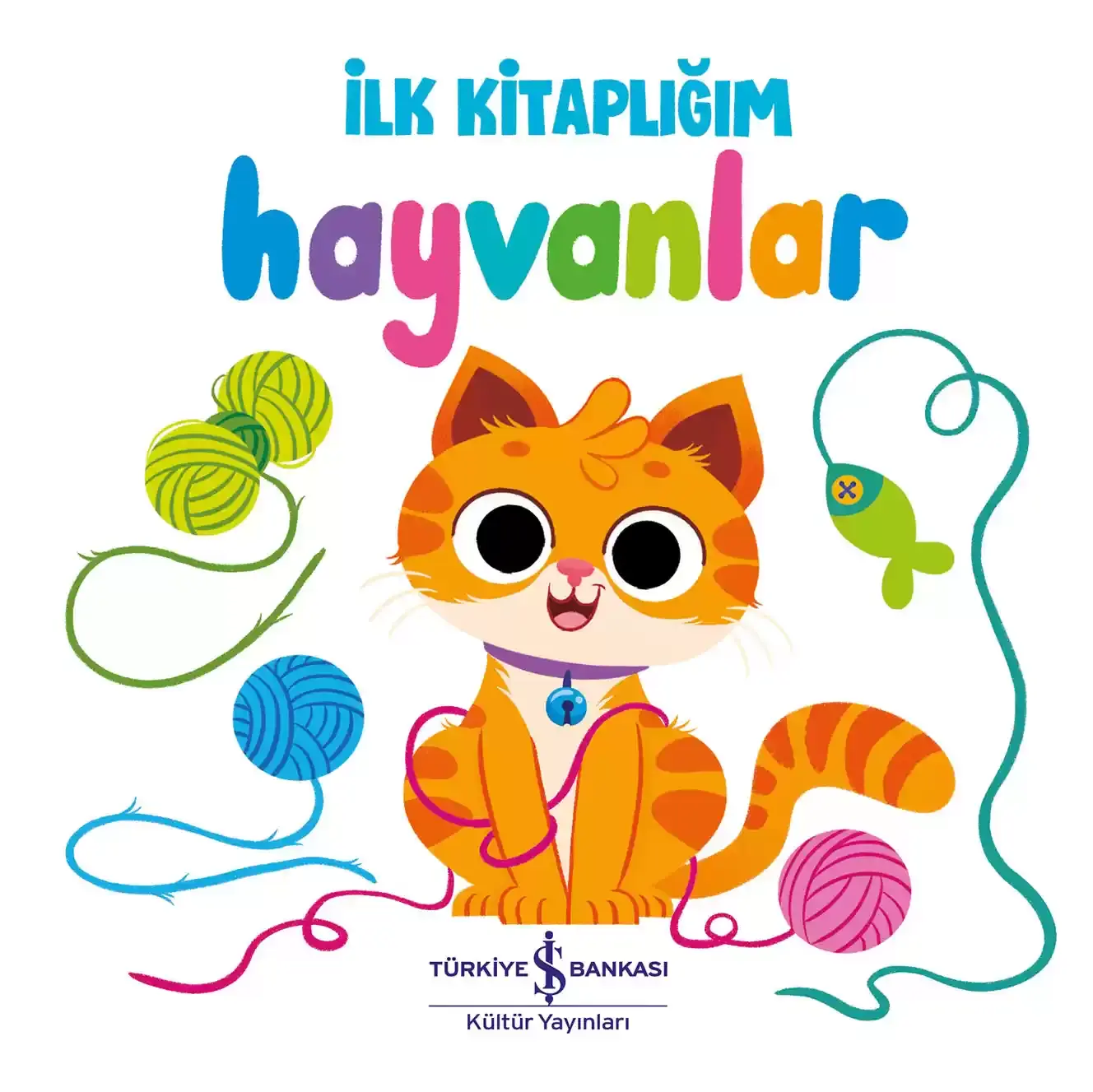 Hayvanlar - İlk Kitaplığım (Ciltli) İş Bankası Kültür Yayınları