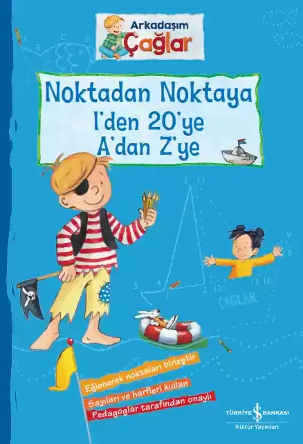 Noktadan Noktaya 1’den 20’ye A’dan Z’ye - Arkadaşım Çağlar İş Bankası Kültür Yayınları