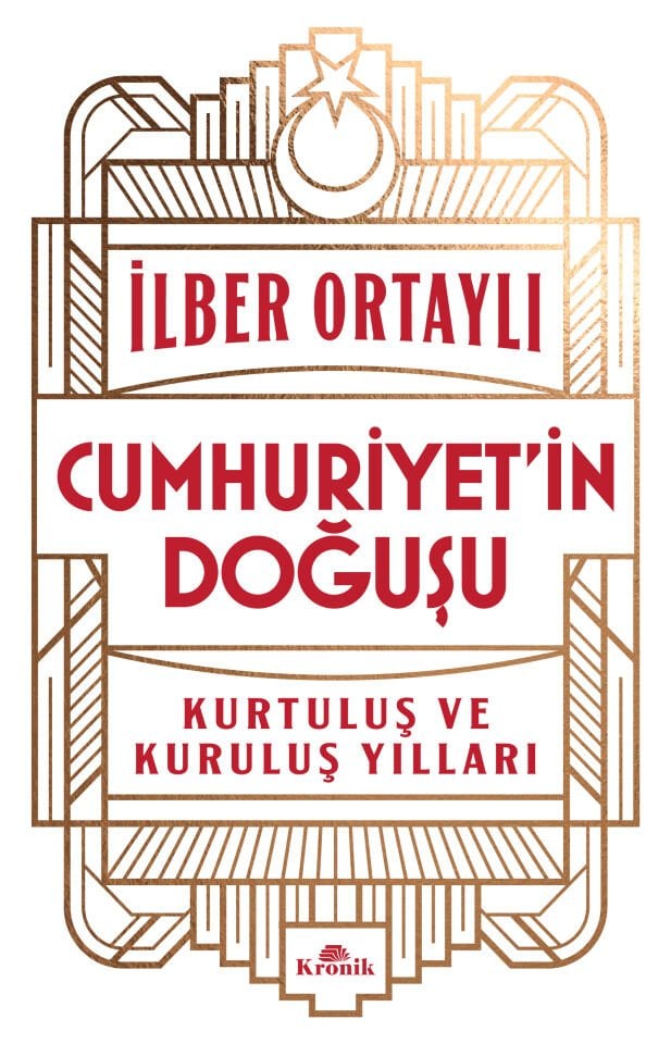 Cumhuriyet’in Doğuşu Kurtuluş ve Kuruluş Yılları Kronik Kitap
