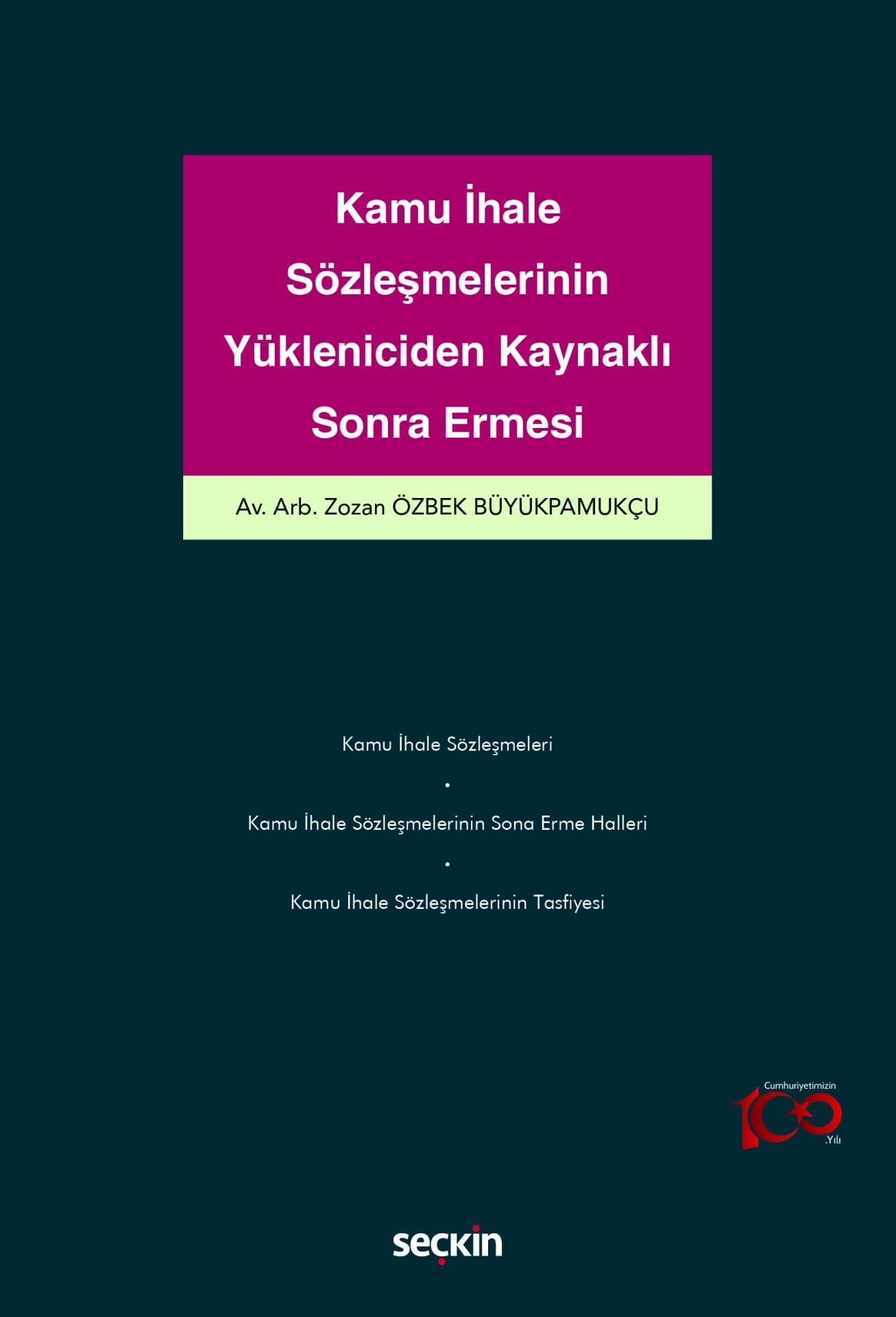 Kamu İhale Sözleşmelerinin Yükleniciden Kaynaklı Sona Ermesi Seçkin Yayıncılık