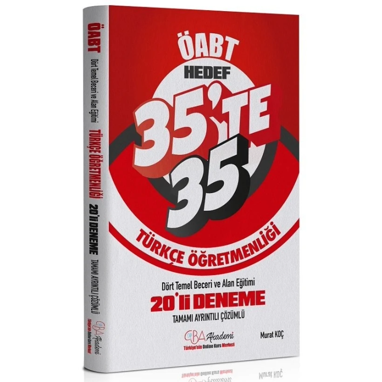 ÖABT Türkçe Dört Temel Beceri ve Alan Eğitimi 35 te 35 20 Deneme Çözümlü - Murat Koç CBA Yayınları