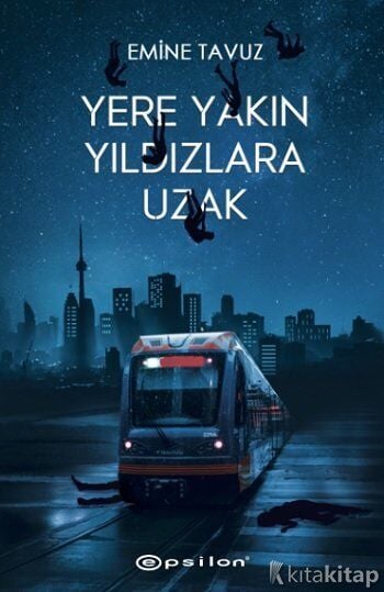 Yere Yakın Yıldızlara Uzak Epsilon Yayınları