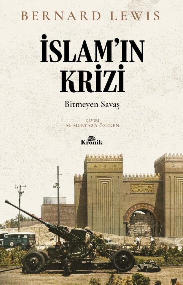 İslam’ın Krizi Bitmeyen Savaş Kronik Kitap
