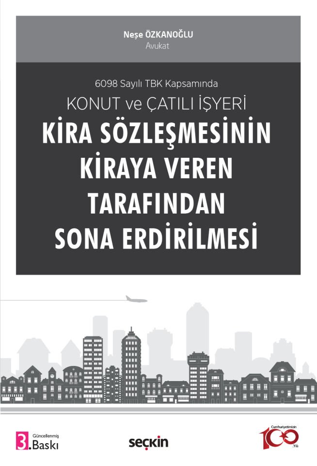 Konut ve Çatılı İşyeri Kira Sözleşmesinin Kiraya Veren Tarafından Sona Erdirilmesi Seçkin Yayıncılık