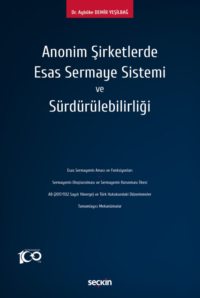 Anonim Şirketlerde Esas Sermaye Sistemi ve Sürdürülebilirliği Seçkin Yayıncılık