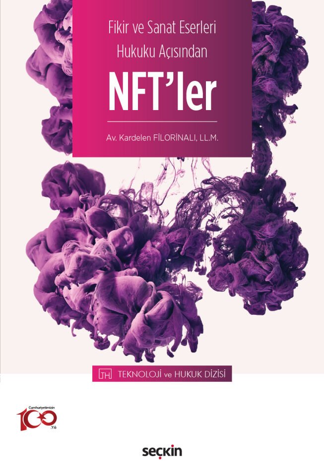 Fikir ve Sanat Eserleri Hukuku Açısından NFT'ler Seçkin Yayıncılık