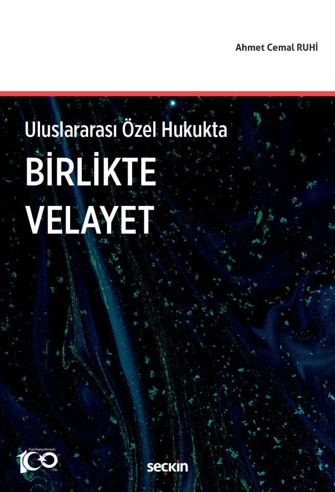 Uluslararası Özel Hukukta Birlikte Velayet Seçkin Yayıncılık