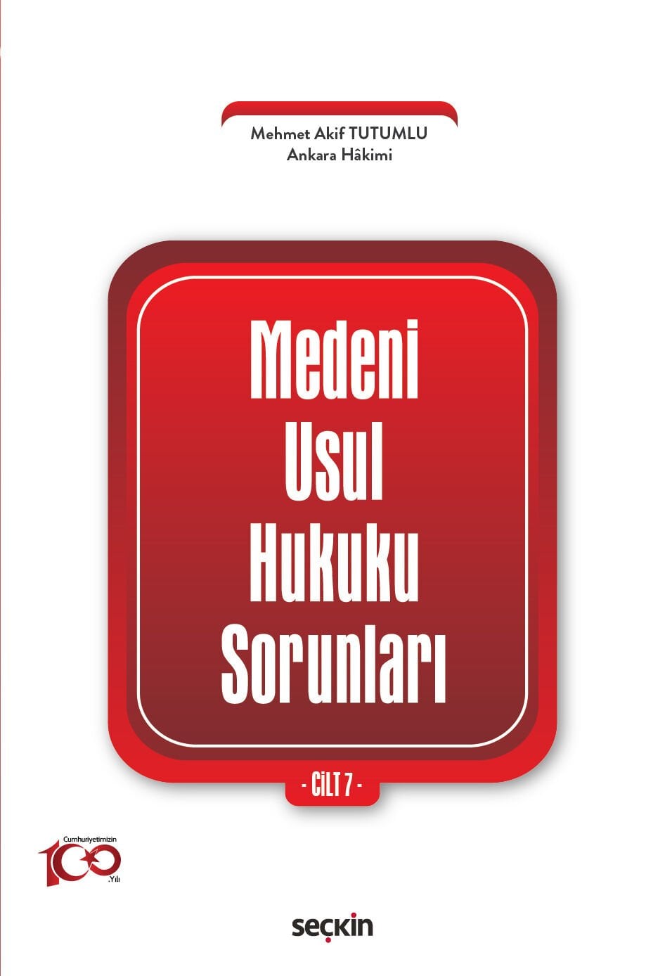 Medenî Usul Hukuku Sorunları Cilt: 7 Seçkin Yayıncılık