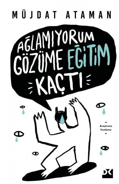 Ağlamıyorum Gözüme Eğitim Kaçtı Doğan Kitap