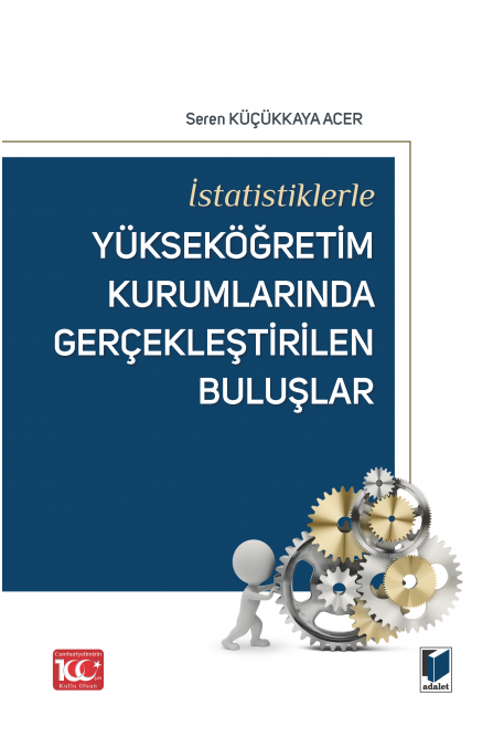 İstatistiklerle Yükseköğretim Kurumlarında Gerçekleştirilen Buluşlar Adalet Yayınevi