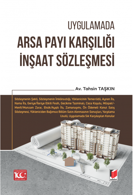 Uygulamada Arsa Payı Karşılığı İnşaat Sözleşmesi Adalet Yayınevi