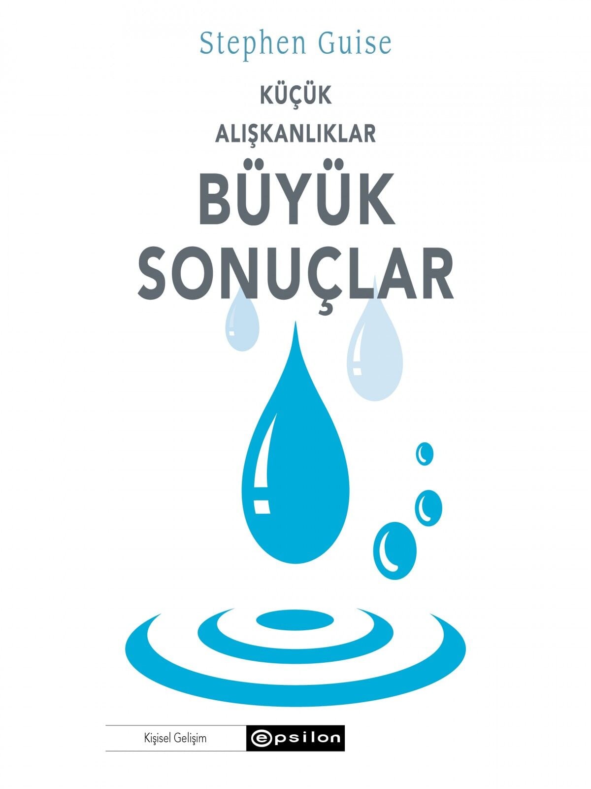 Küçük Alışkanlıklar Büyük Sonuçlar Epsilon Yayınları