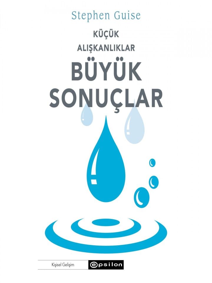 Küçük Alışkanlıklar Büyük Sonuçlar Epsilon Yayınları