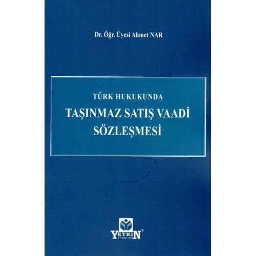Türk Hukukunda Taşınmaz Satış Vaadi Sözleşmesi Yetkin Yayınları