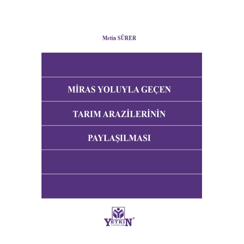 Miras Yoluyla Geçen Tarım Arazilerinin Paylaşılması Yetkin Yayınları