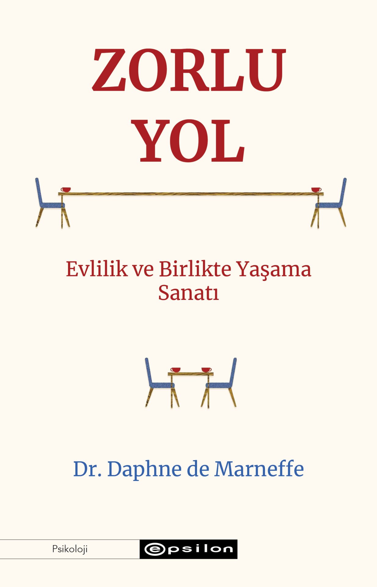 Zorlu Yol Evlilik ve Birlikte Yaşama Sanatı Epsilon Yayınları