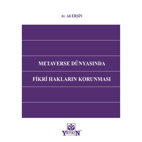 Metaverse Dünyasında Fikri Hakların Korunması Yetkin Yayınları