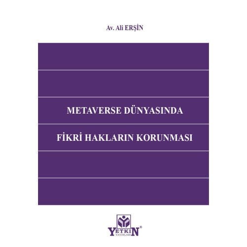 Metaverse Dünyasında Fikri Hakların Korunması Yetkin Yayınları