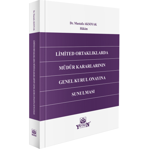 Limited Ortaklıklarda Müdür Kararlarının Genel Kurul Onayına Sunulması Yetkin Yayınları